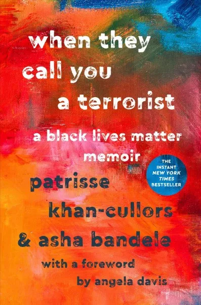 Book cover for "When They Call You a Terrorist: A Black Lives Matter Memoir" by Patrisse Khan-Cullors and Asha Bandele, with