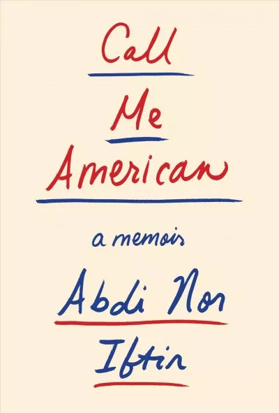 Book cover for "Call Me American: A Memoir" by Abdi Nor Iftin. Text is in red and blue handwritten font.