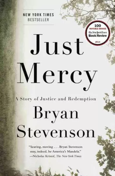 Cover of the book 'Just Mercy: A Story of Justice and Redemption' by Bryan Stevenson. It is a New York Times Bestseller.