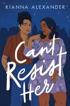 Book cover for "Can't Resist Her" by Kianna Alexander, featuring two women embracing.