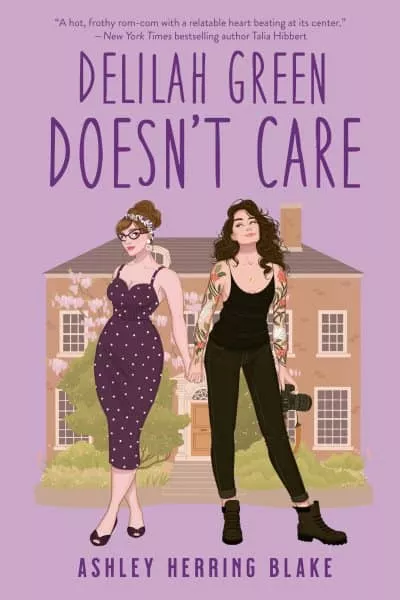 Book cover for "Delilah Green Doesn't Care" by Ashley Herring Blake, featuring two women holding hands in front of a house.