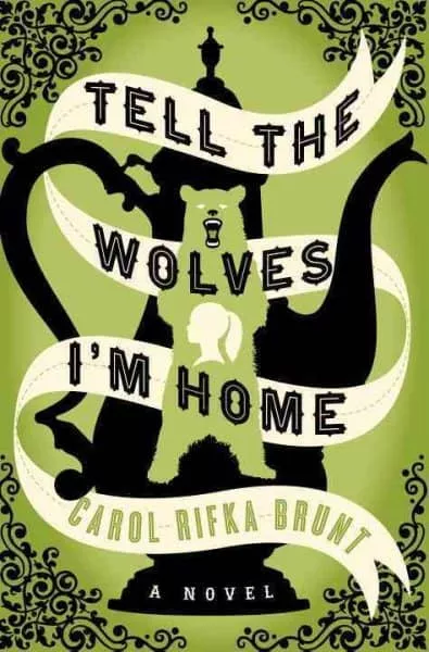 Book cover for "Tell the Wolves I'm Home" by Carol Rifka Brunt, featuring a bear silhouette holding a girl's profile.