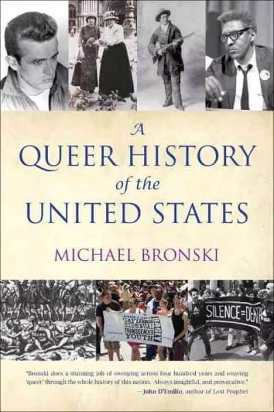 Cover of "A Queer History of the United States" by Michael Bronski, featuring historical figures and protest images.