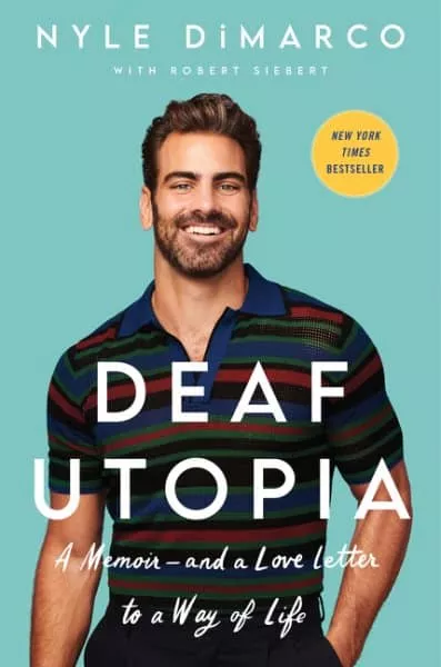 Book cover for "Deaf Utopia: A Memoir - and a Love Letter to a Way of Life" by Nyle DiMarco with Robert Siebert.