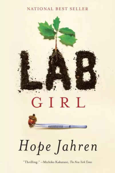 Cover of the book 'Lab Girl' by Hope Jahren, featuring the title formed by soil and a seedling, with an acorn held by