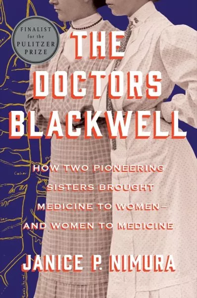 Book cover for "The Doctors Blackwell" by Janice P. Nimura, a finalist for the Pulitzer Prize.